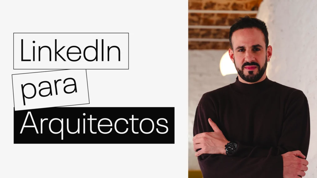 LinkedIn para Arquitectos - Cómo mejorar tu perfil